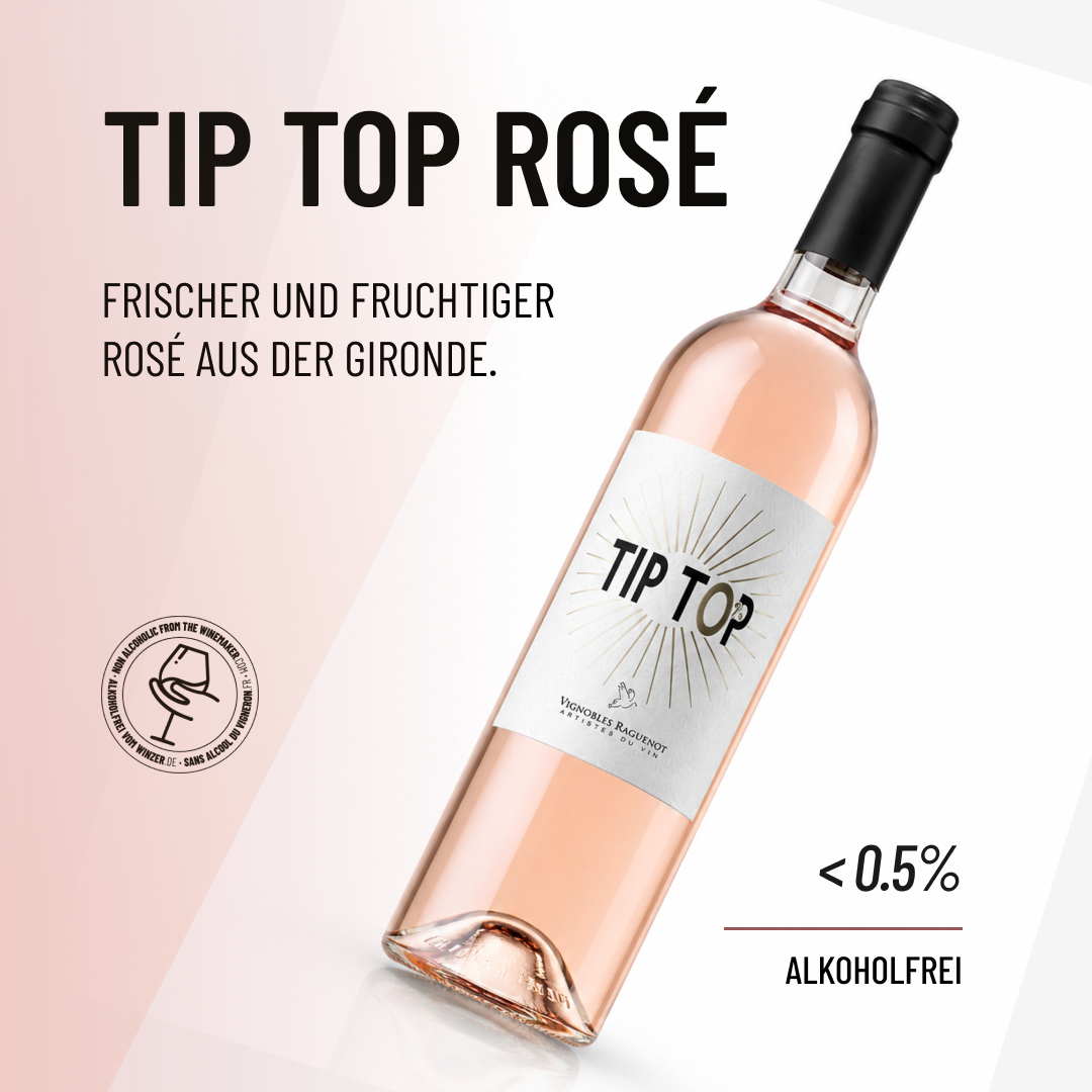 TIP TOP ROSÉ: frischer und fruchtiger Rosé aus Gironde.